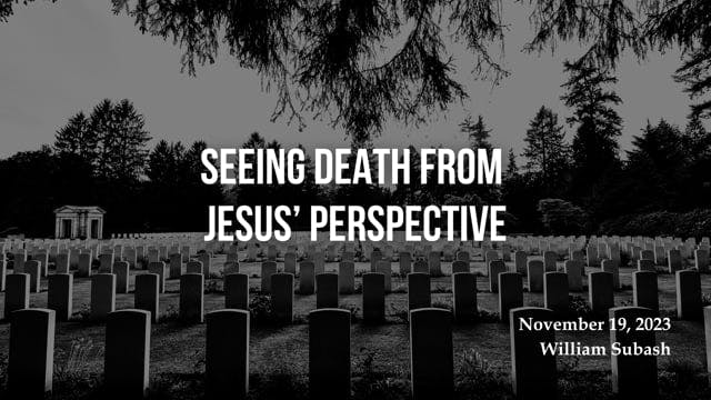 Seeing Death from Jesus’ Perspective