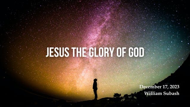 Jesus, the Glory of God