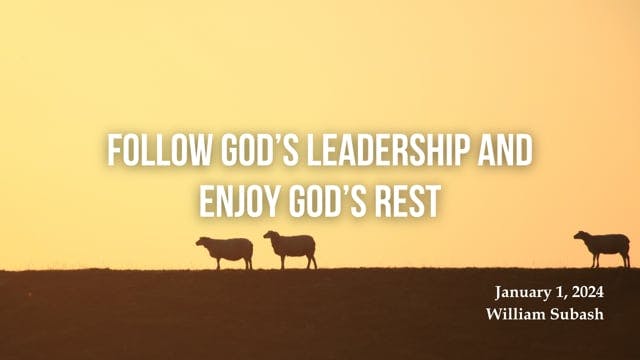 Follow God’s Leadership and Enjoy God’s Rest