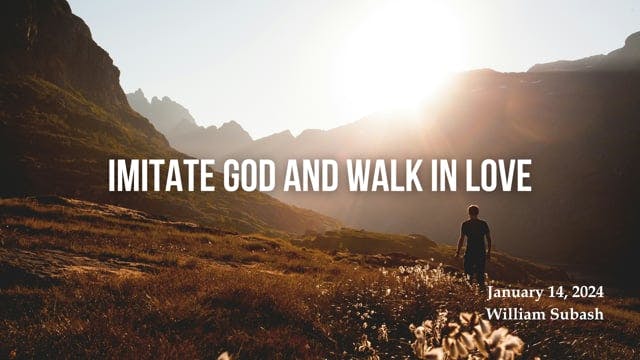 Imitate God and Walk in Love