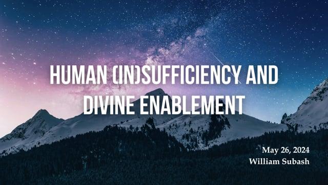 Human (In)sufficiency and Divine Enablement