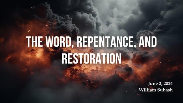 The Word, Repentance, and Restoration