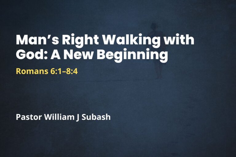 Man’s Right Walking with God: A New Beginning