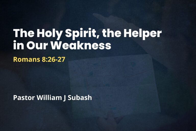 The Holy Spirit, the Helper in Our Weakness