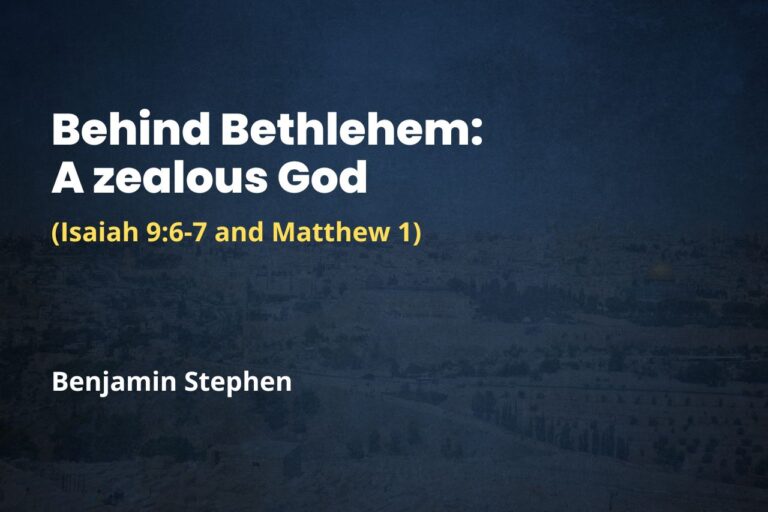 Behind Bethlehem: A zealous God