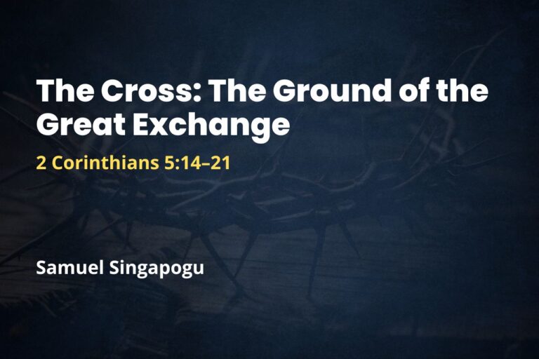 The Cross: The Ground of the Great Exchange