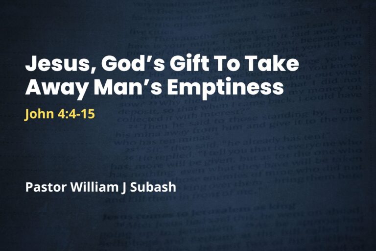 Jesus, God’s Gift To Take Away Man’s Emptiness
