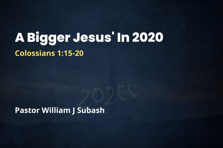 A Bigger Jesus’ In 2020