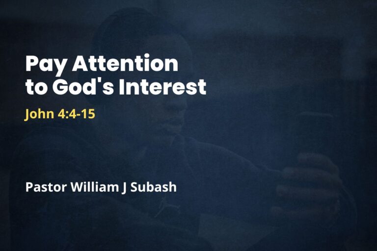 Pay Attention to God’s Interest