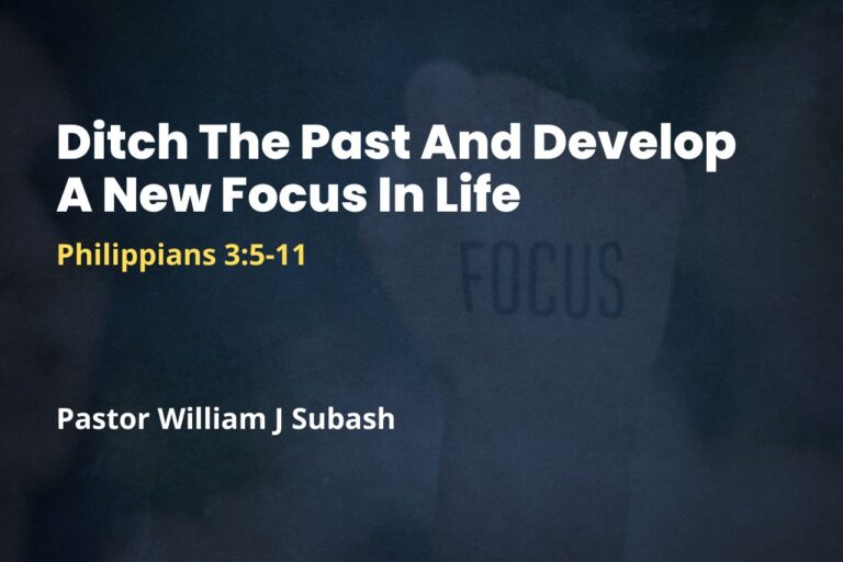 Ditch The Past And Develop A New Focus In Life