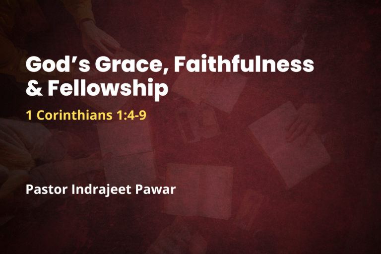 God’s Grace, Faithfulness & Fellowship