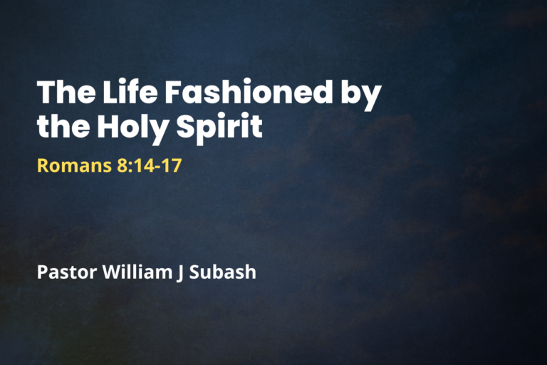 The Life Fashioned by the Holy Spirit