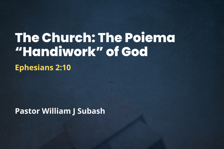 The Church: The Poiema “Handiwork” of God