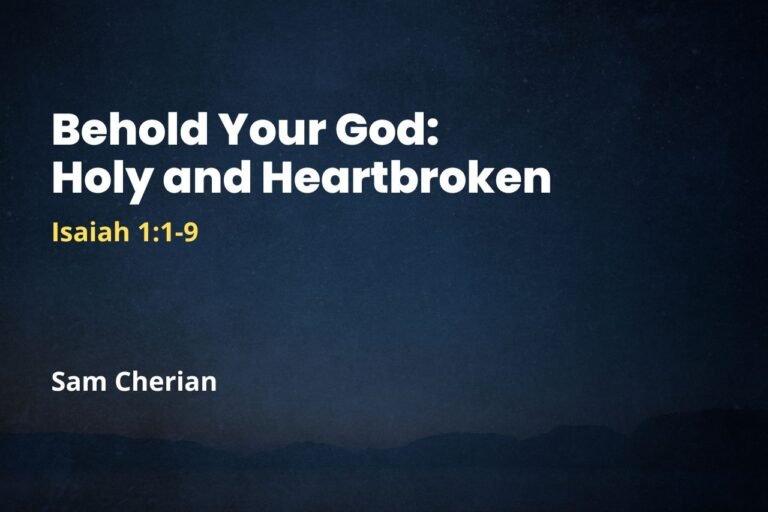 Behold Your God: Holy and Heartbroken