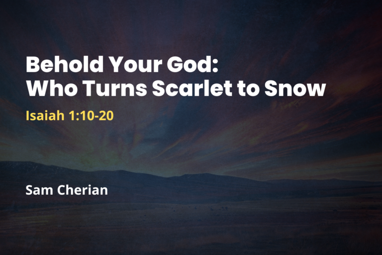 Behold Your God: Who Turns Scarlet to Snow
